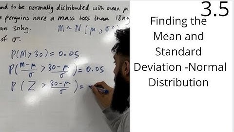 Edexcel A Level Maths: 3.5 Finding the Mean and  Standard Deviation for a Normal Distribution