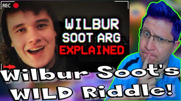 The Wilbur Soot ARG Explained REACTION! Wilbur