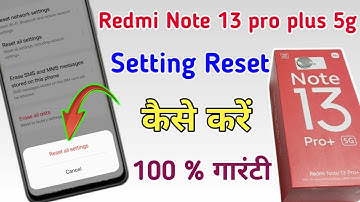 Redmi note 13 pro plus 5g me setting reset kaise kare / how to reset setting in redmi note 13 pro+ /