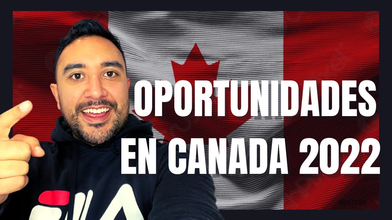 OPCIONES PARA INMIGRAR A CANADA 2022 / GRAN OPORTUNIDAD #vivirencanada