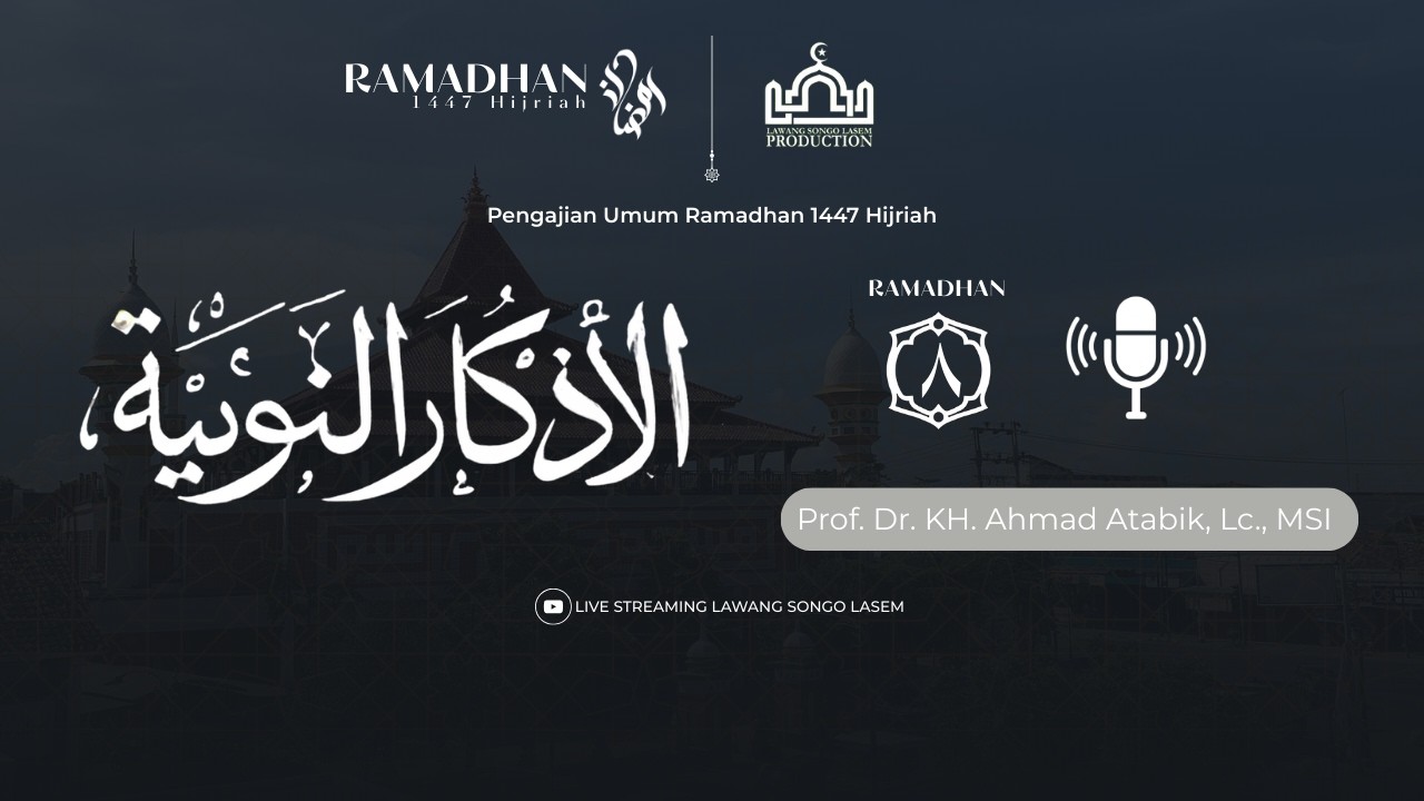 #8 PENGAJIAN UMUM RAMADHAN || KITAB  الأذكار النووية  Prof. Dr. KH. Ahmad Atabik, Lc., MSI