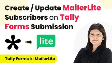 How to Create / Update MailerLite Subscribers on Tally Forms Submission | Tally Forms to MailerLite