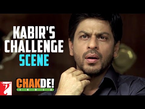 Scene: Kabir's Challenge | Chak De India | Shah Rukh Khan
