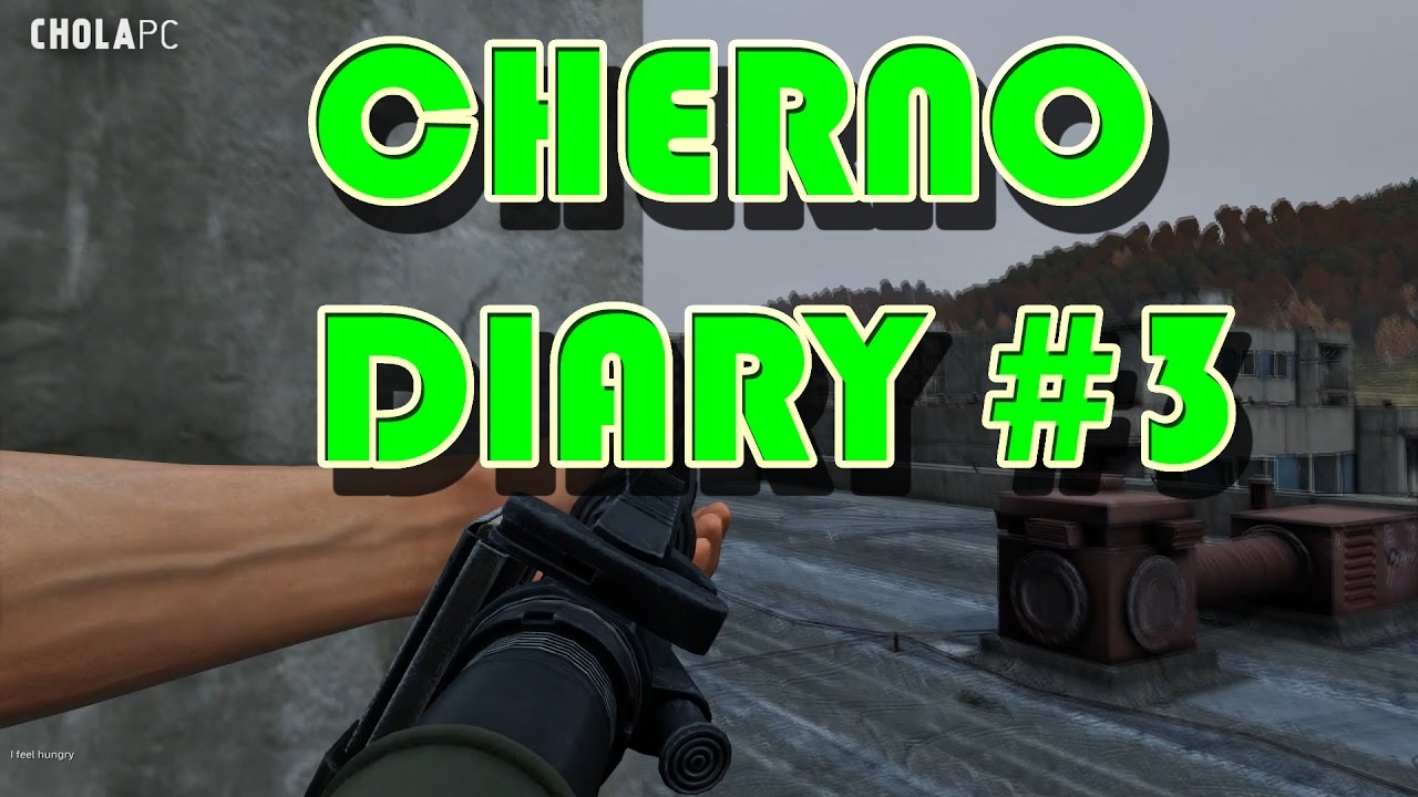 DayZ - Do zadnjeg covjeka - Cherno Diary #3