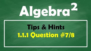 1 1 1 - Tips & Hints - Function Notation - #7/#8