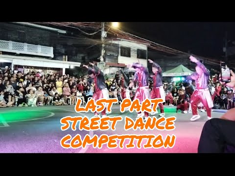 LAST PART.. STREET DANCE COMPETITION