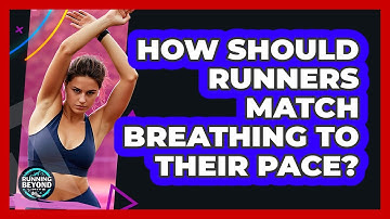 How Should Runners Match Breathing To Their Pace? - Running Beyond Limits