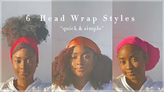 6 EASY HEADWRAP STYLES FOR ON THE GO! | Quick &amp; Simple | Knotsncurls