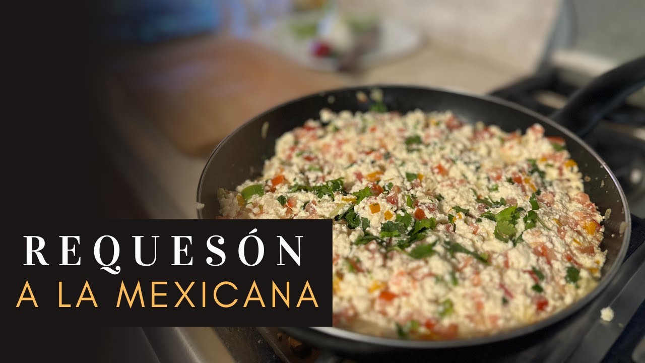 El secreto del REQUESÓN casero, GUISADO A LA MEXICANA