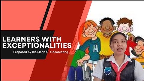 LEARNERS WITH EXCEPTIONALITIES