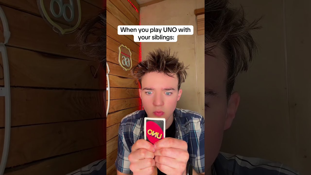 Playing UNO With Your Siblings 