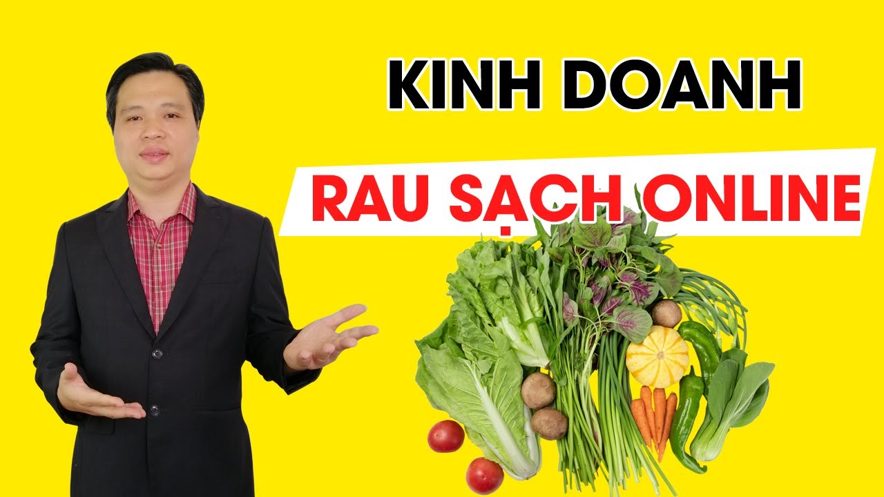 rau củ quả sạch New Update Ý TƯỞNG KINH DOANH ONLINE ✍️ Kinh doanh Rau Sạch