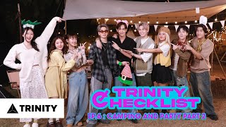 TRINITY CHECKLIST EP.6 : CAMPING AND PARTY PART 2