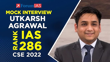 Utkarsh Agrawal | IAS Rank 286 | CSE 2022 | Mock Interview | ForumIAS