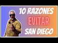 ⚠️ ☠ Estas son las 10 Razones Para Evitar San Diego, California ☠ ⚠️