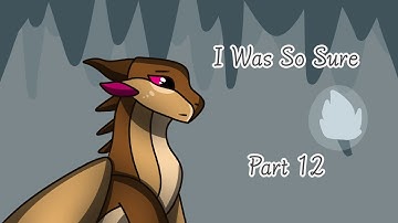 I Was So Sure//WoF Sora MAP//Part 12