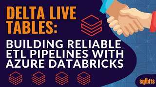 Delta Live Tables: Building Reliable ETL Pipelines with Azure Databricks
