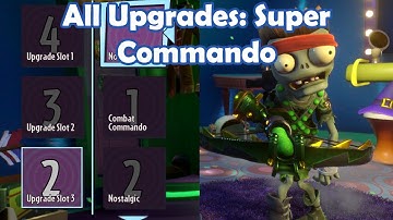 All Upgrades: Super Commando - Loads of Variants PvZ Gw2 Mod