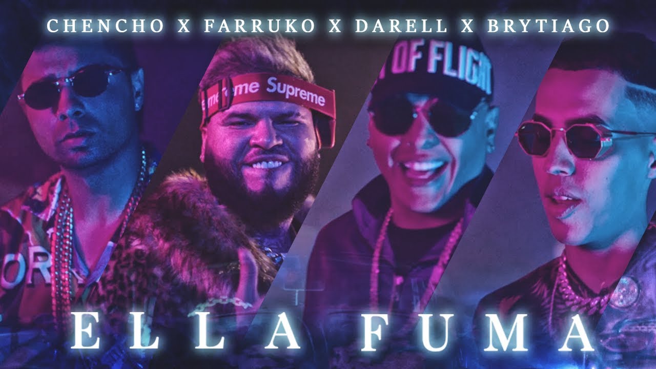 Chencho ➕ Farruko ➕ Darell ➕ Brytiago — Ella Fuma [Official Video]