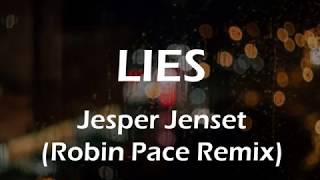 Jesper Jenset - Lies (Robin Pace Remix)