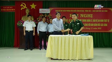 Tiếp tục nâng cao hiệu quả phối hợp quản lý, bảo vệ an ninh trật tự tại Cửa khẩu cảng | BRTgo