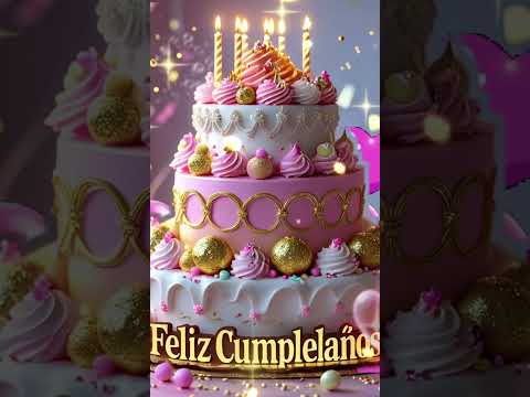 ¡FELIZ CUMPLEAÑOS! 🎉 La Canción Más Bonita de Cumpleaños ✨🎉 #сumpleaños2025
