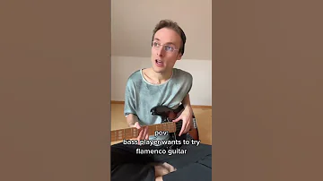 Bass Player Wants To Play Flamenco Guitar 