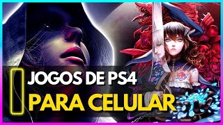 18 JOGOS INCRÍVEIS DE PS4 QUE SAÍRAM PARA O CELULAR (ANDROID / IOS)