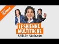 SHIRLEY SOUAGNON -  Lesbienne multitâches