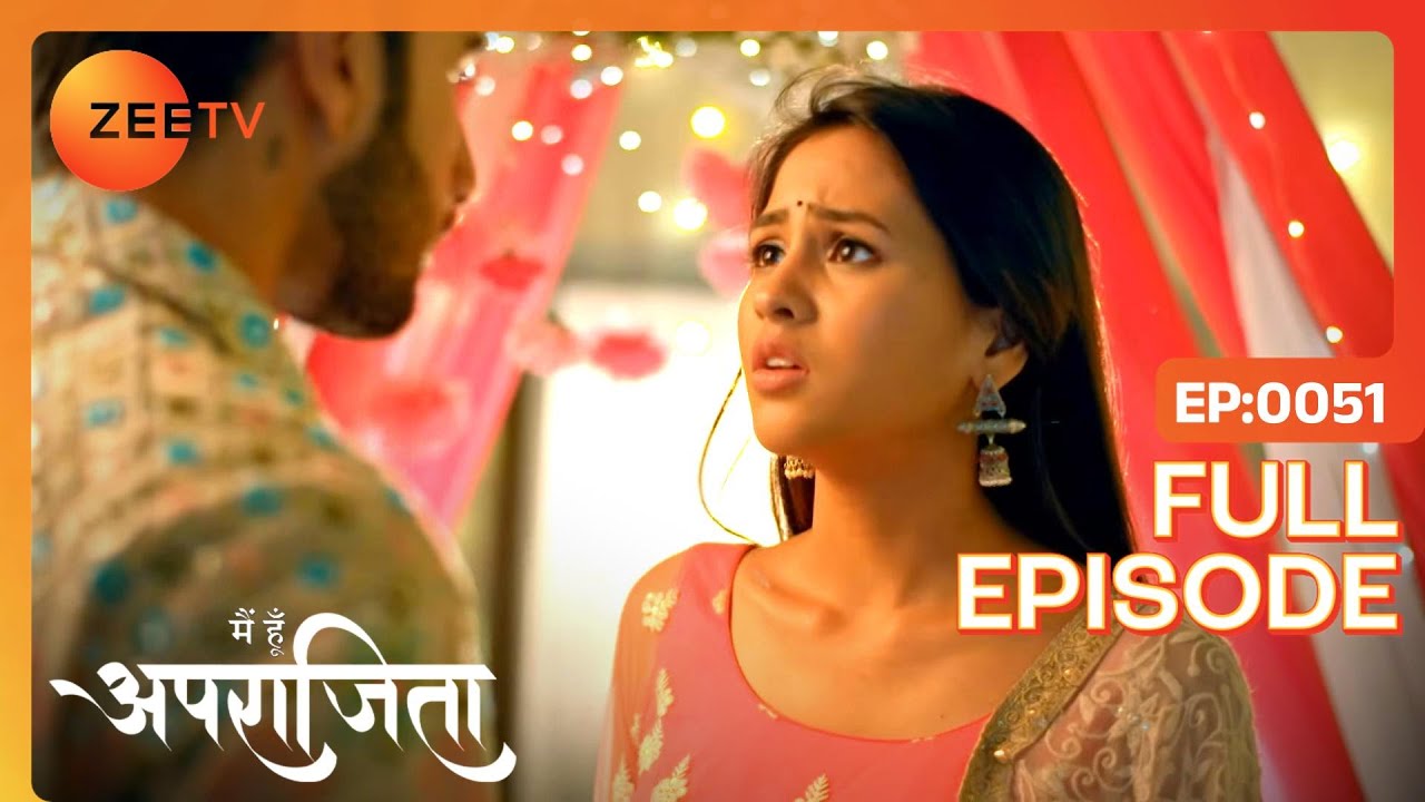 Veer ने Chhavi को बाहर जाने से रोका | Main Hoon Aparajita | Full Ep 51 | Zee TV | 18 Nov 2022