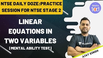 Linear equations in two variables |  Practice Session for NTSE Stage 2 | Mathematics | Ajay Singh
