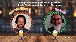 Late Night Brew – Google to Microsoft 365 Migration Tools, Testing and Timeline Planning