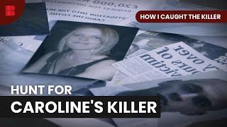 Caroline Coyne's Attacker - How I Caught The Killer - S01 EP07 - True Crime