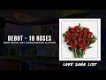 Debut - 18 Roses [Love Song] Best Song List (Arranged by DJ Kier)