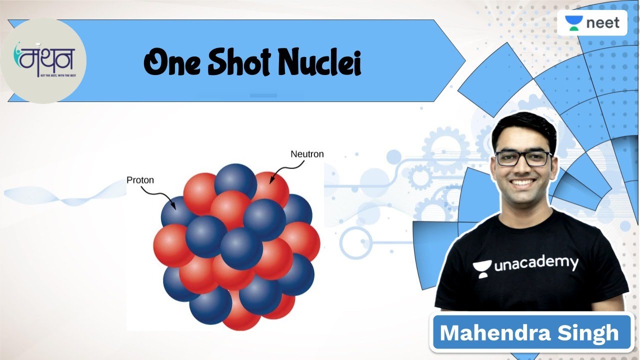 One Shot Nuclei with PYQ's | Manthan | Unacademy NEET l Mahendra Singh