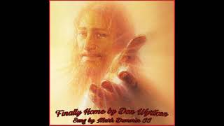 Mark Demmin II sings Finally Home by Don Wyrtzen