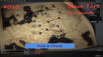 #010 Unity of Command - Black Turn - Dash to Donets - Brilliant Victory