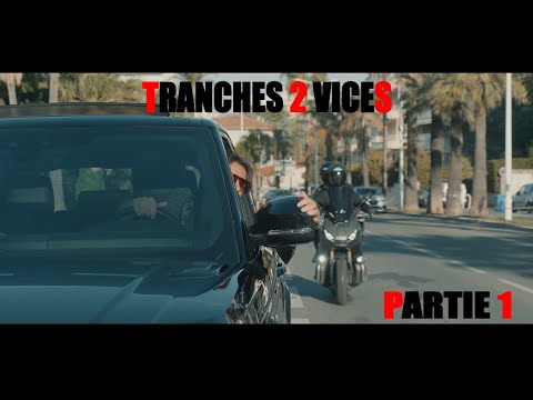 TRANCHES 2 VICES / PARTIE 1 - L’argent ne fait pas la bonne heure