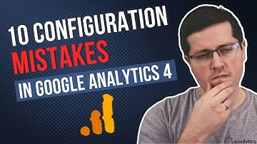 10 Google Analytics mistakes in the configuration that you should avoid