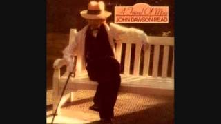 John Dawson Read - A Friend of Mine