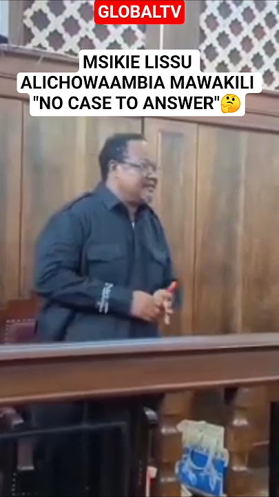 VIDEO: MSIKIE TUNDU LISSU ALICHOWAAMBIA MAWAKILI - 'NO CASE TO ANSWER'🤔 #breaking #chadema #lissu