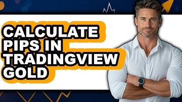 How To Calculate Pips In TradingView Gold - Full Guide