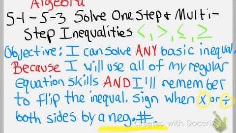 Algebra 1: 5-1 thru 5-3 Solving One Step & Multi Step Inequalities