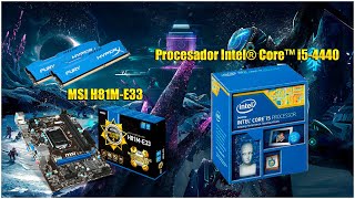 RENDIMIENTO DE PC Procesador Intel® Core™ i5-4440 MSI H81M-E33 RAM 12GB DR3 WINDOWS 10 PRO
