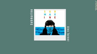 Alex Turner - Submarine Movie Soundtrack (Lyrics)