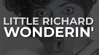 Little Richard - Wonderin&#39; (Official Audio)