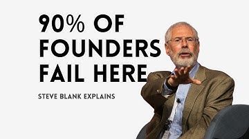 90% of Founders Fail Here — Steve Blank Explains Why