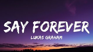 Video thumbnail of "Lukas Graham - Say Forever (Lyrics)"