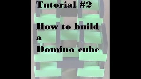 Domino Tutorial #2 How to build a Domino Cube