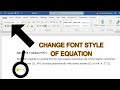 HOW TO CHANGE FONT STYLE OF A EQUATION IN MS WORD